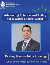 الدكتور حسن أبو النجا رئيسًا لمجموعة «الأمن المائي» بالمنظمة الدولية للموارد المائية